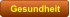Gesundheit